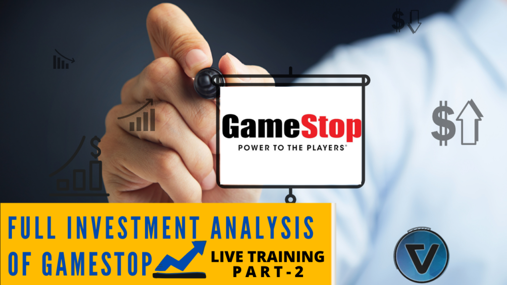 GameStop Investment Analysis: Part 2 - Value Investing Journey